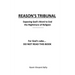 Reason's Tribunal: Exposing God's Word to End the Nightmare of Religion