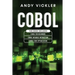 Cobol: This book includes: Cobol Basics for Beginners + Cobol Database Interaction + Cobol Code Optimization