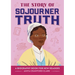 The Story of Sojourner Truth: An Inspiring Biography for Young Readers