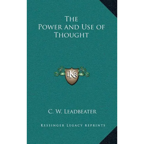 The Power and Use of Thought