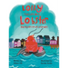 Lolly the Left Out Lobster: A fun and inspiring story of Courage, Friendship, Differences, Belonging, Connection, and Confidence