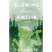 Slowing Down Amelia
