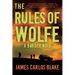 The Rules of Wolfe: A Border Noir