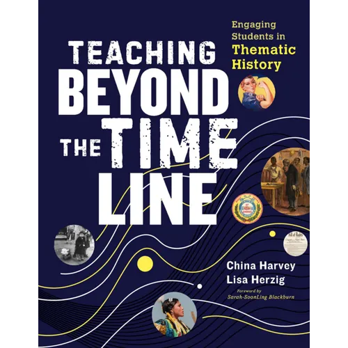 Teaching Beyond the Timeline: Engaging Students in Thematic History