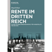 Rente Im Dritten Reich: Die Reichsversicherungsanstalt Für Angestellte 1933 Bis 1945