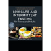 Low Carb and Intermittent Fasting for Teens and Adults: A Beginner's Guide to Losing Weight, Boost Metabolism, Rejuvenate Body, and Delay Ageing the H