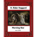 Morning Star (1910) novel by: H. Rider Haggard