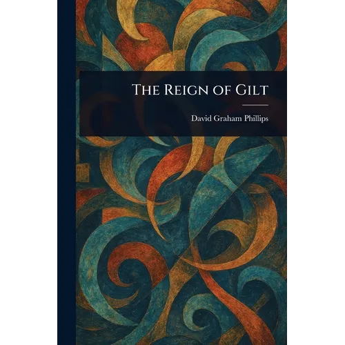 The Reign of Gilt
