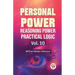 Personal Power Reasoning Power Practical Logic Vol. 10