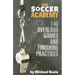 The Soccer Academy: 140 Overload Games and Finishing Practices