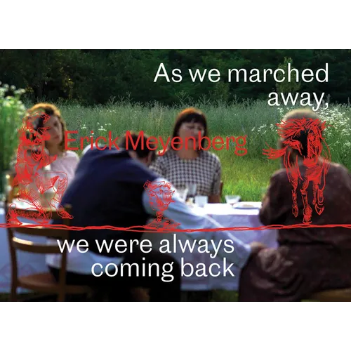 Erick Meyenberg: As We Marched Away, We Were Always Coming Back...