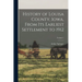 History of Louisa County, Iowa, From Its Earliest Settlement to 1912; Volume 1