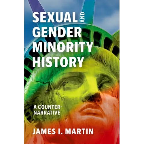 Sexual and Gender Minority History: A Counter-Narrative