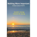 Nothing More Important: A Book about Faith