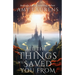 All The Things We Saved You From