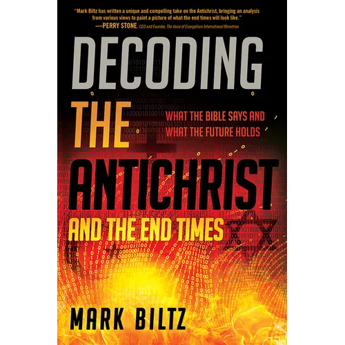 Decoding the Antichrist and the End Times: What the Bible Says and What the Future Holds