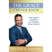 The Grace I Never Knew: One Man's Journey to Finding True Grace