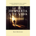 Despierta a Tu Vida: El Descubrimiento Del Camino Budista de la Atención