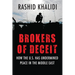 Brokers of Deceit: How the US Has Undermined Peace in the Middle East