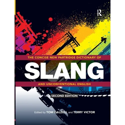 The Concise New Partridge Dictionary of Slang and Unconventional English