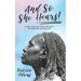 And So She Hears!: A Short Story of a Black Woman's Journey with Hearing Loss