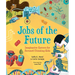 Jobs of the Future: Imaginative Careers for Forward-Thinking Kids