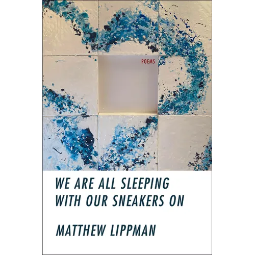 We Are All Sleeping with Our Sneakers on