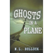 Ghosts on a Plane