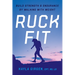 Ruck Fit: Build Strength and Endurance by Walking with Weight
