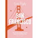 Date Night: San Francisco: 50 Creative, Budget-Friendly Dates for the Golden City