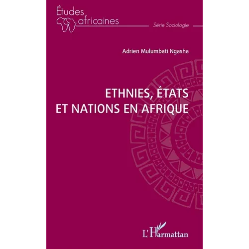 Ethnies, Etats, et Nations en Afrique