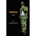Topiary--A Novel
