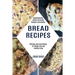 Bread Recipes: Delicious and Easy Recipes for Weight Loss and Healthy Living (Mouthwatering Gluten Free Bread Recipes to Be Healthy)