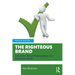 The Righteous Brand: Consumer Brand Relationships in a Polarized World