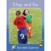 Stop and Go: Skills Set 2