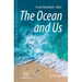 The Ocean and Us