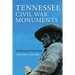 Tennessee Civil War Monuments: An Illustrated Field Guide