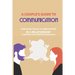 A Couple's Guide to Communication: Understand The Role Of Communication In A Relationship & Improve Your Communication Skills: Communication Rules For