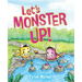 Let's Monster Up!