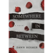 Somewhere In Between