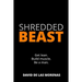 Shredded Beast: Get lean. Build muscle. Be a man.