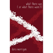 What There Was (or What There Wasn't)