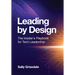 Leading By Design: The Insider's Playbook For Tech Leadership