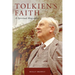 Tolkien's Faith: A Spiritual Biography
