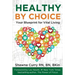 Healthy By Choice: Your Blueprint for Vital Living