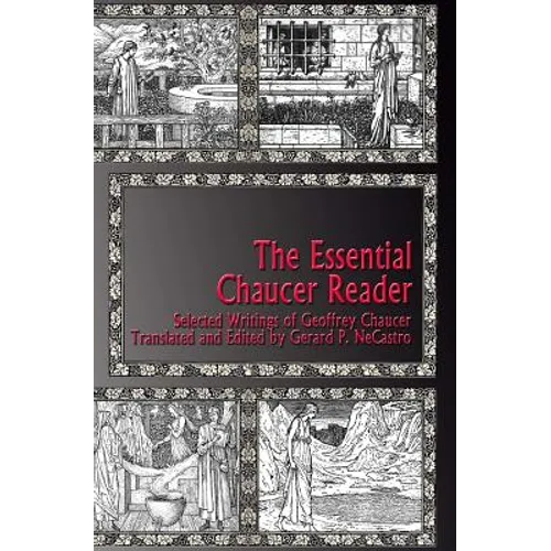 The Essential Chaucer Reader: Selected Writings of Geoffrey Chaucer