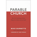 The Parable Church: How the Teachings of Jesus Shape the Culture of Our Faith