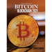 The Basics of Bitcoin and Blockchain 2021: Basics of Cryptocurrency for the Beginners