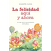Felicidad Aqui Y Ahora, La