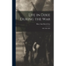 Life in Dixie During the War: 1863,1864,1865
